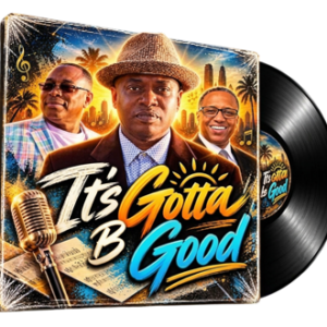 It's Gotta B Good